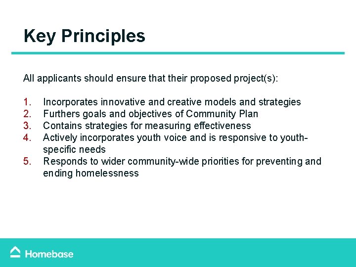 Key Principles All applicants should ensure that their proposed project(s): 1. 2. 3. 4. Key Principles All applicants should ensure that their proposed project(s): 1. 2. 3. 4.
