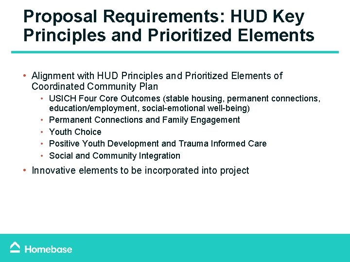 Proposal Requirements: HUD Key Principles and Prioritized Elements • Alignment with HUD Principles and Proposal Requirements: HUD Key Principles and Prioritized Elements • Alignment with HUD Principles and