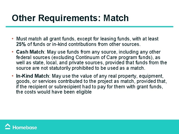 Other Requirements: Match • Must match all grant funds, except for leasing funds, with Other Requirements: Match • Must match all grant funds, except for leasing funds, with