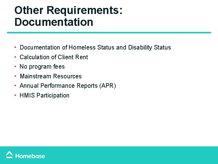 Other Requirements: Documentation • Documentation of Homeless Status and Disability Status • Calculation of Other Requirements: Documentation • Documentation of Homeless Status and Disability Status • Calculation of