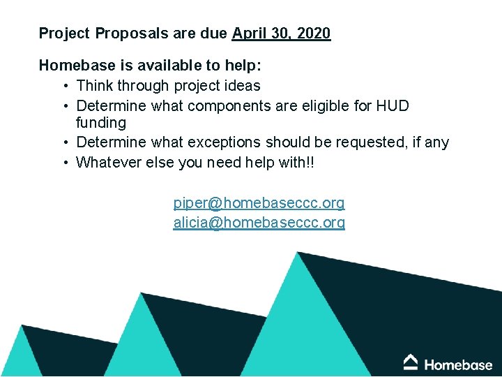 Project Proposals are due April 30, 2020 Homebase is available to help: • Think Project Proposals are due April 30, 2020 Homebase is available to help: • Think