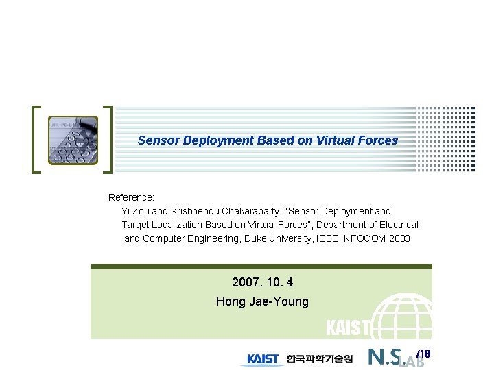 Sensor Deployment Based on Virtual Forces Reference: Yi Zou and Krishnendu Chakarabarty, “Sensor Deployment