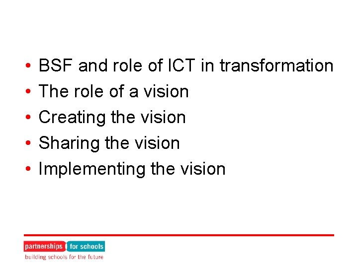  • • • BSF and role of ICT in transformation The role of