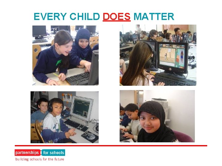 EVERY CHILD DOES MATTER 
