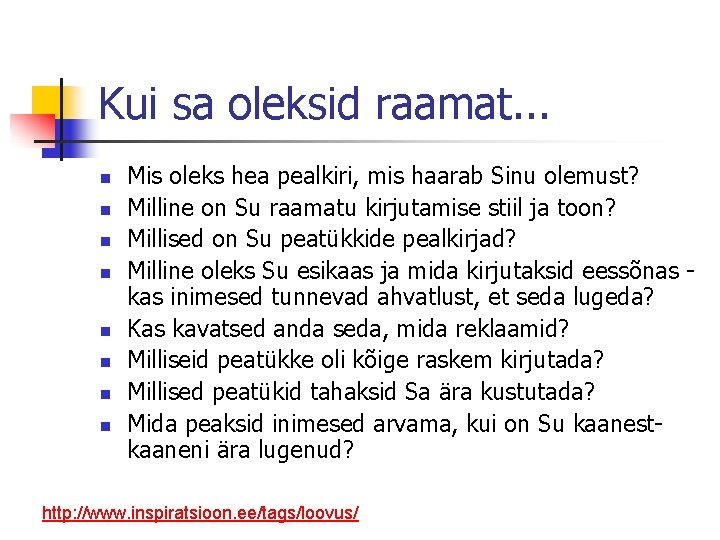 Kui sa oleksid raamat. . . n n n n Mis oleks hea pealkiri,