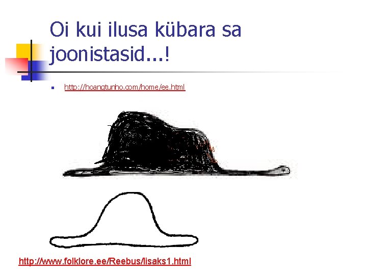 Oi kui ilusa kübara sa joonistasid. . . ! n http: //hoangtunho. com/home/ee. html