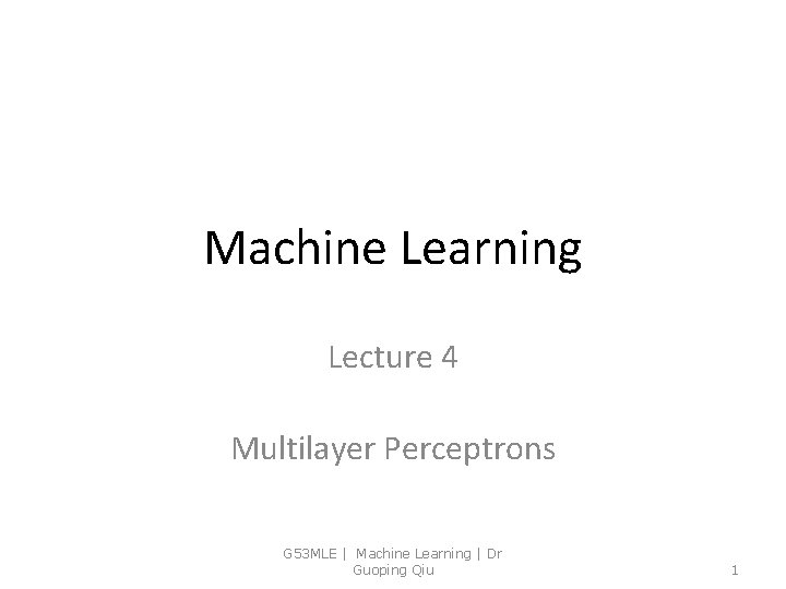 Machine Learning Lecture 4 Multilayer Perceptrons G 53 MLE | Machine Learning | Dr