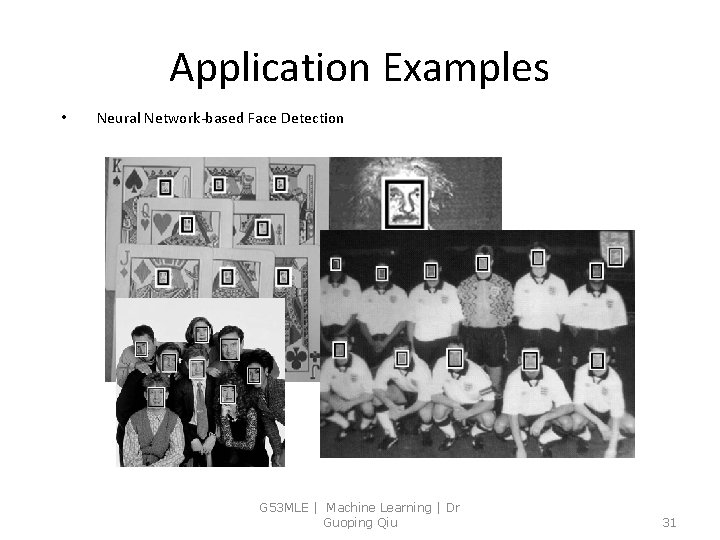 Application Examples • Neural Network-based Face Detection G 53 MLE | Machine Learning |