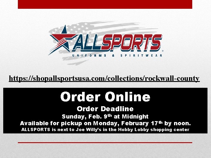 https: //shopallsportsusa. com/collections/rockwall-county Order Online Order Deadline Sunday, Feb. 9 th at Midnight Available