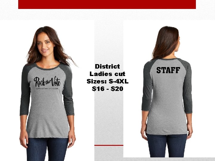 District Ladies cut Sizes: S-4 XL $16 - $20 
