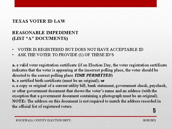 TEXAS VOTER ID LAW REASONABLE IMPEDIMENT (LIST “A” DOCUMENTS) • VOTER IS REGISTERED BUT
