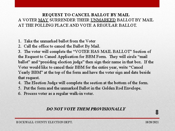 REQUEST TO CANCEL BALLOT BY MAIL A VOTER MAY SURRENDER THEIR UNMARKED BALLOT BY