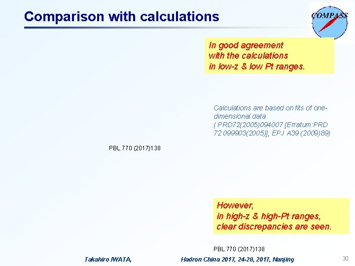 Comparison with calculations In good agreement with the calculations in low-z & low Pt