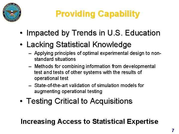 Providing Capability • Impacted by Trends in U. S. Education • Lacking Statistical Knowledge