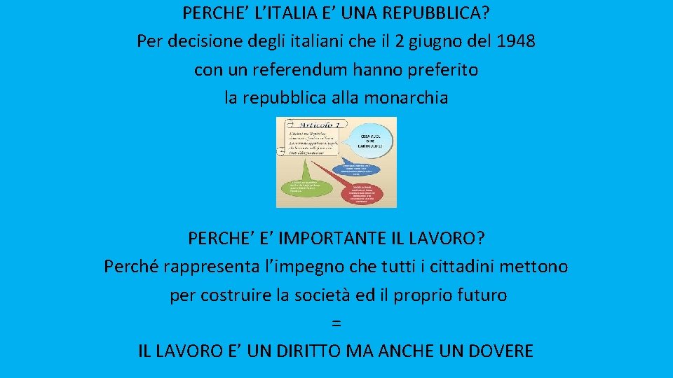 PERCHE’ L’ITALIA E’ UNA REPUBBLICA? Per decisione degli italiani che il 2 giugno del