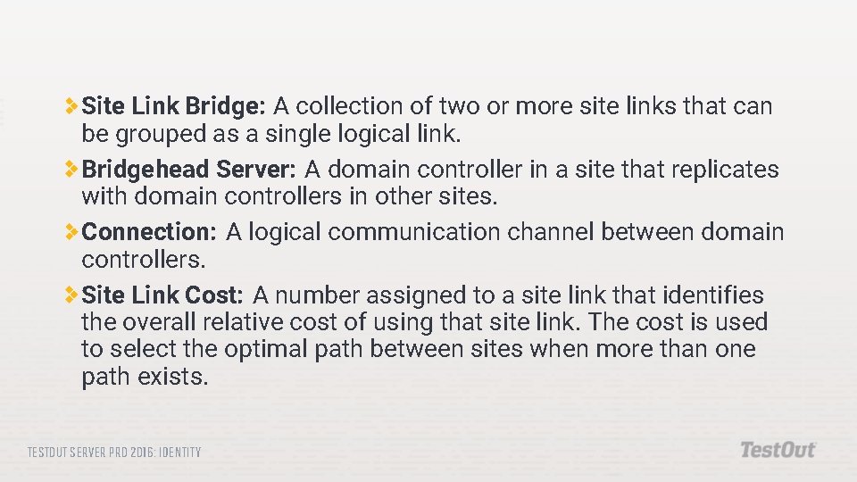 Site Link Bridge: A collection of two or more site links that can be