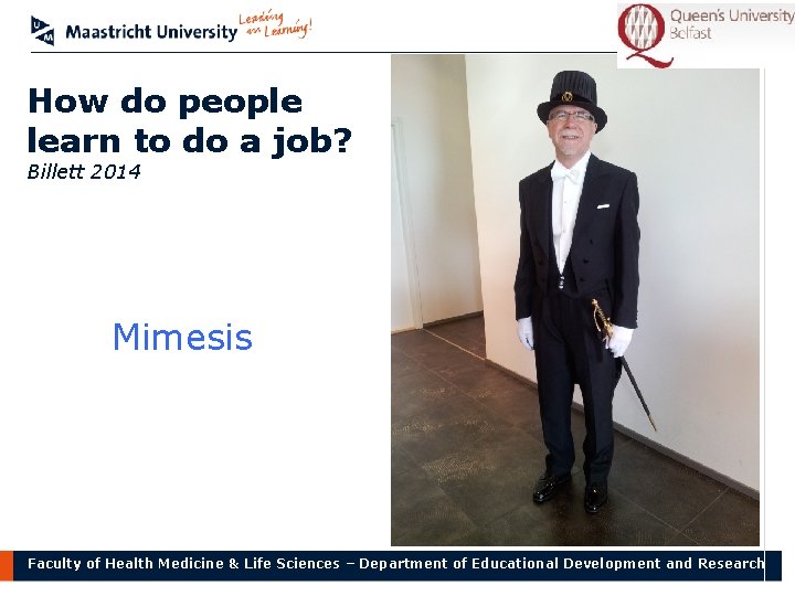 How do people learn to do a job? Billett 2014 Mimesis Faculty of Health