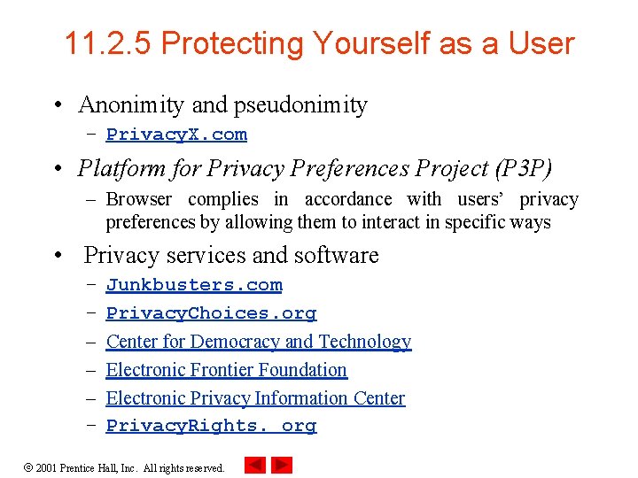 11. 2. 5 Protecting Yourself as a User • Anonimity and pseudonimity – Privacy.