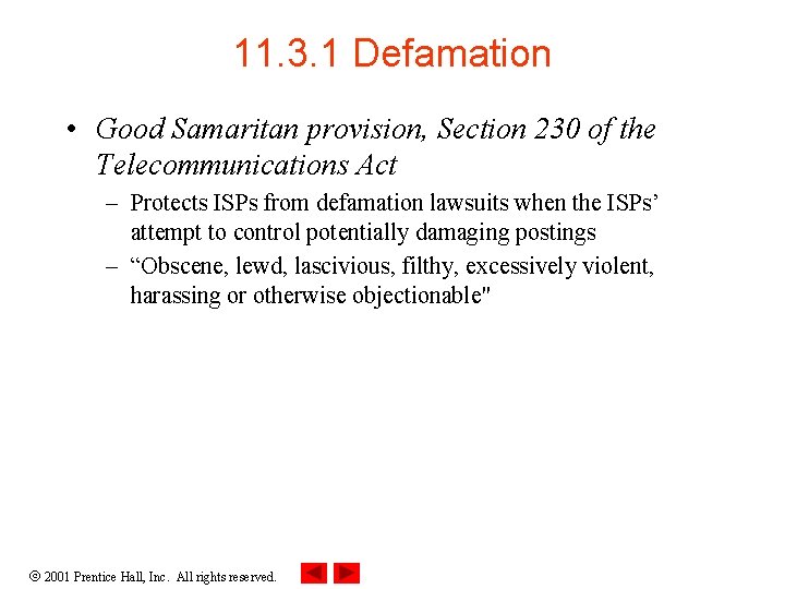 11. 3. 1 Defamation • Good Samaritan provision, Section 230 of the Telecommunications Act