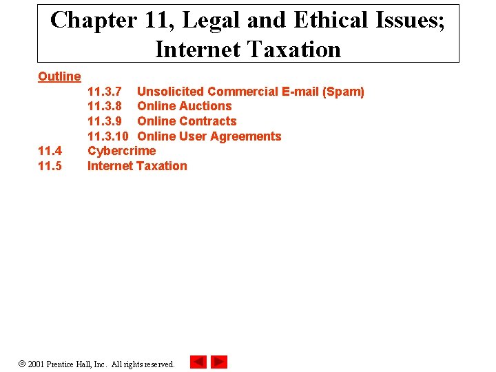 Chapter 11, Legal and Ethical Issues; Internet Taxation Outline 11. 4 11. 5 11.