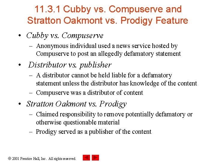 11. 3. 1 Cubby vs. Compuserve and Stratton Oakmont vs. Prodigy Feature • Cubby