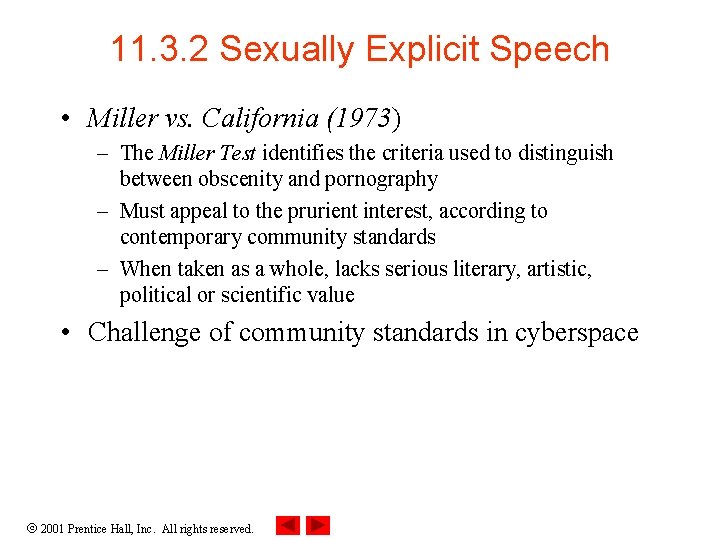 11. 3. 2 Sexually Explicit Speech • Miller vs. California (1973) – The Miller