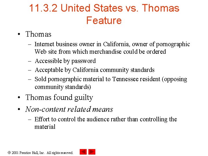 11. 3. 2 United States vs. Thomas Feature • Thomas – Internet business owner