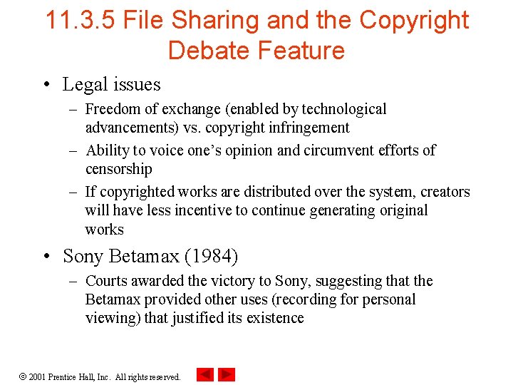 11. 3. 5 File Sharing and the Copyright Debate Feature • Legal issues –