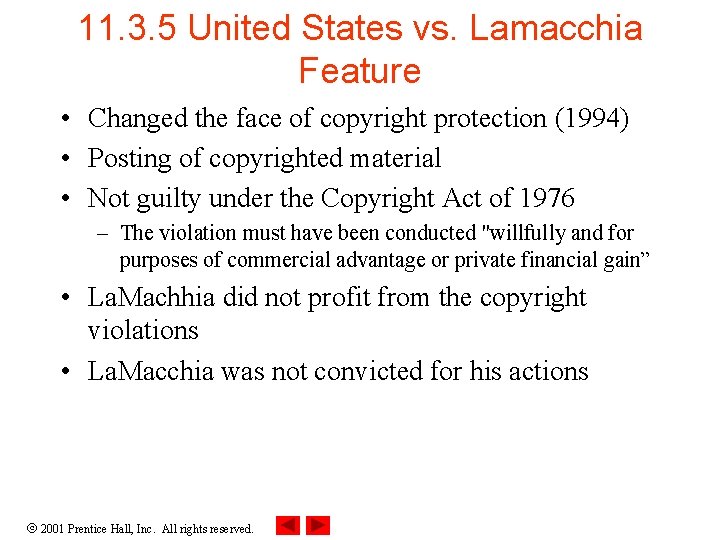 11. 3. 5 United States vs. Lamacchia Feature • Changed the face of copyright