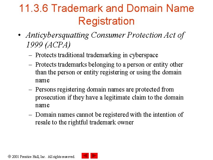 11. 3. 6 Trademark and Domain Name Registration • Anticybersquatting Consumer Protection Act of
