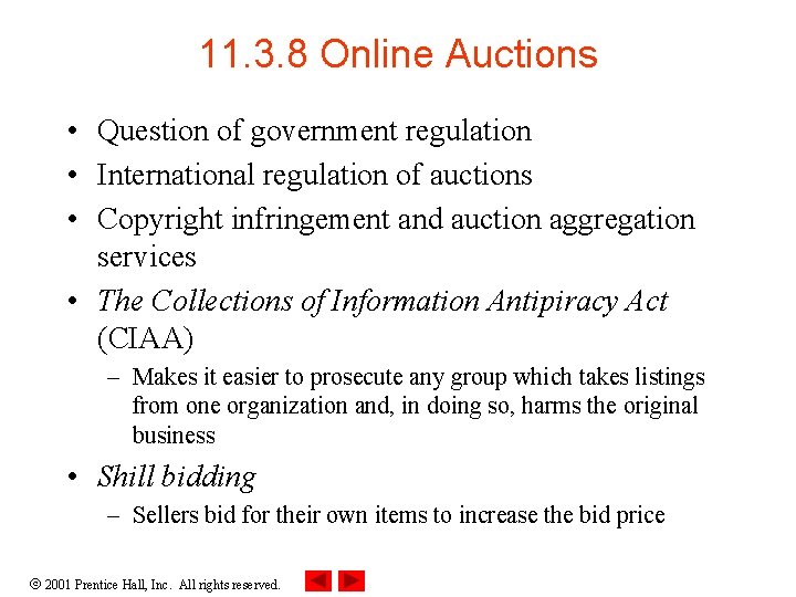 11. 3. 8 Online Auctions • Question of government regulation • International regulation of