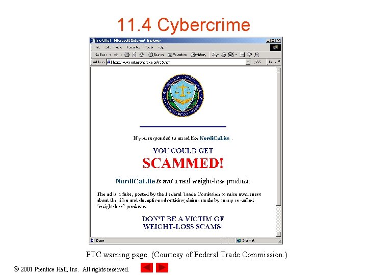 11. 4 Cybercrime FTC warning page. (Courtesy of Federal Trade Commission. ) 2001 Prentice