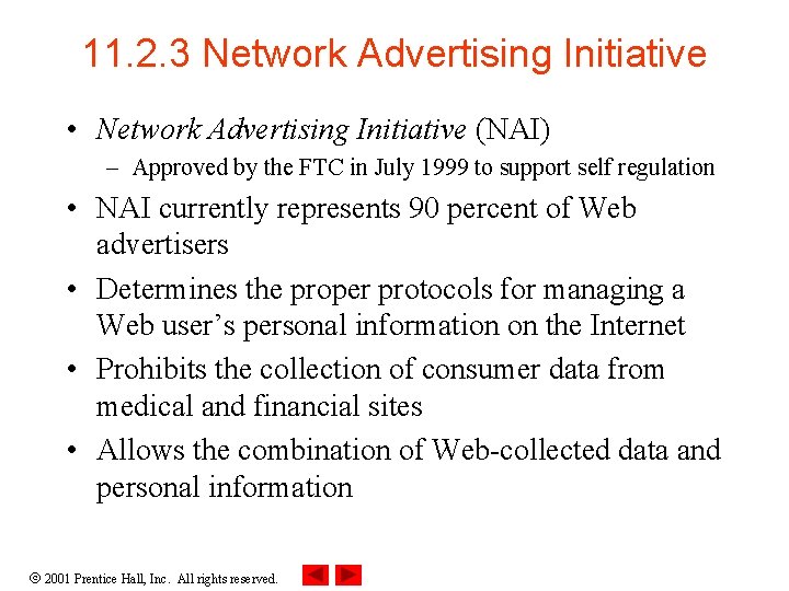 11. 2. 3 Network Advertising Initiative • Network Advertising Initiative (NAI) – Approved by