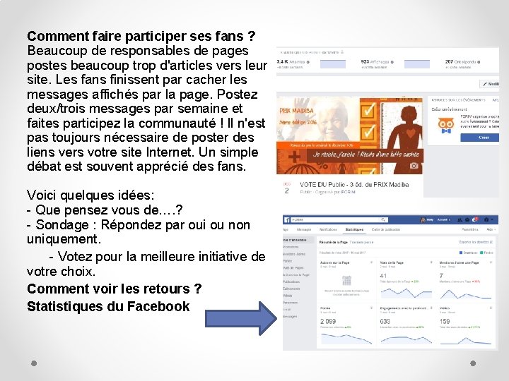 Comment faire participer ses fans ? Beaucoup de responsables de pages postes beaucoup trop