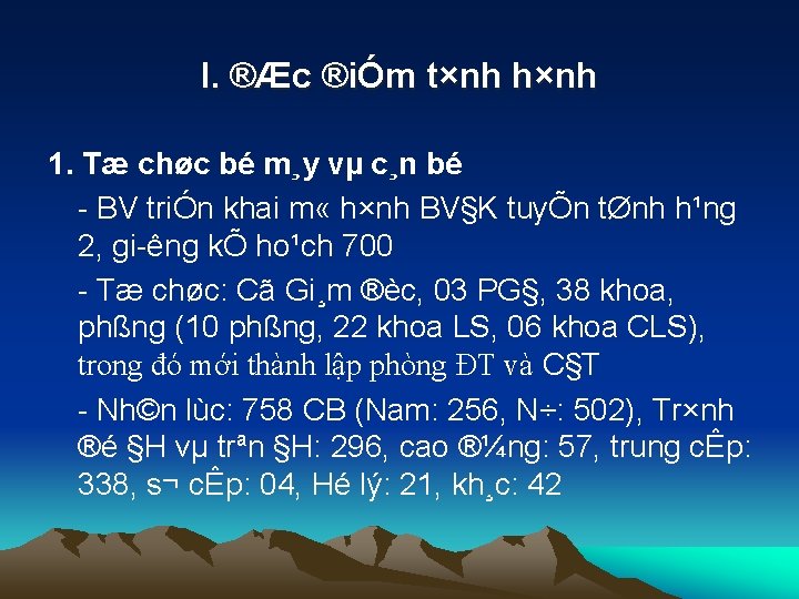 I. ®Æc ®iÓm t×nh h×nh 1. Tæ chøc bé m¸y vµ c¸n bé BV