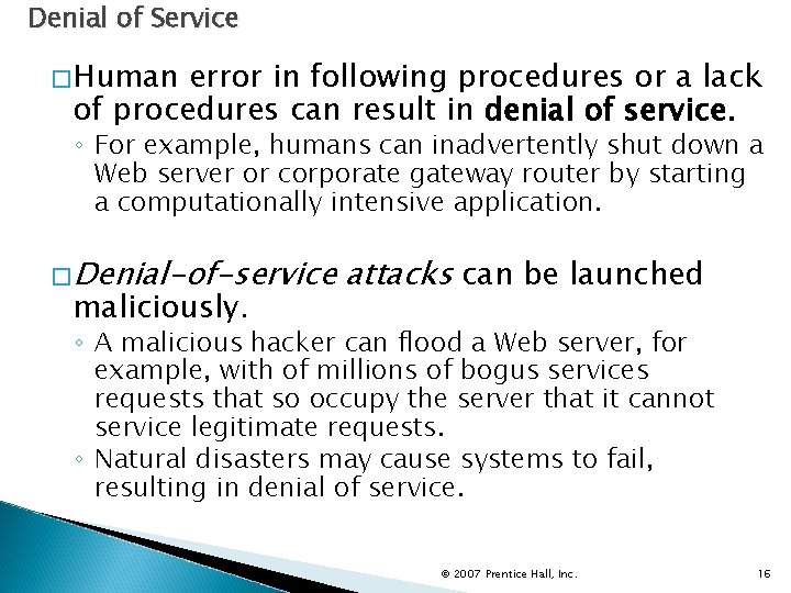 Denial of Service �Human error in following procedures or a lack of procedures can