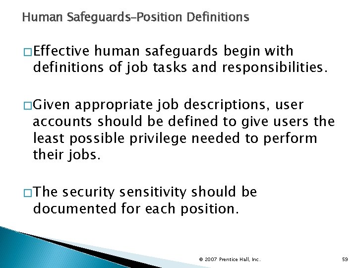 Human Safeguards–Position Definitions �Effective human safeguards begin with definitions of job tasks and responsibilities.