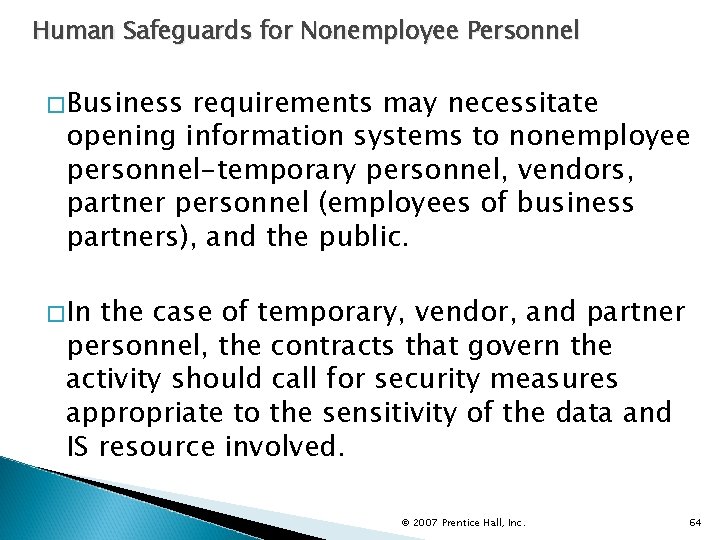 Human Safeguards for Nonemployee Personnel �Business requirements may necessitate opening information systems to nonemployee