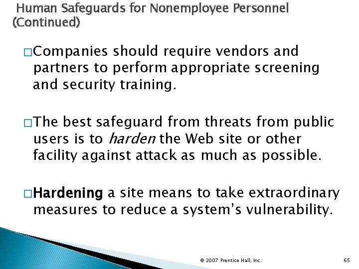 Human Safeguards for Nonemployee Personnel (Continued) �Companies should require vendors and partners to perform