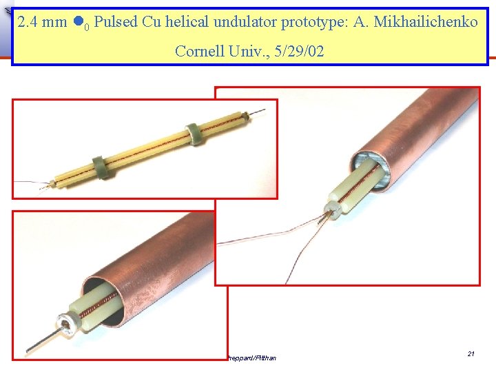 NLC - The Next Linear Collider Project 2. 4 mm l 0 Pulsed Cu NLC - The Next Linear Collider Project 2. 4 mm l 0 Pulsed Cu