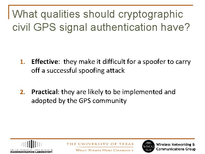 What qualities should cryptographic civil GPS signal authentication have? 1. Effective: they make it