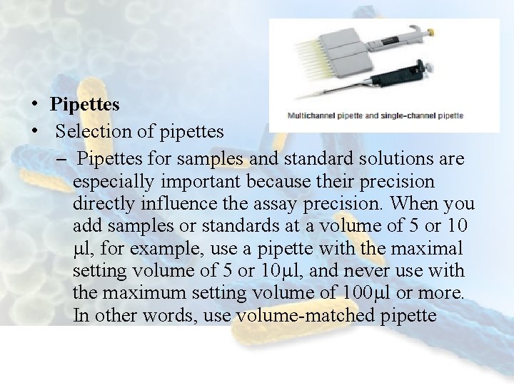  • Pipettes • Selection of pipettes – Pipettes for samples and standard solutions