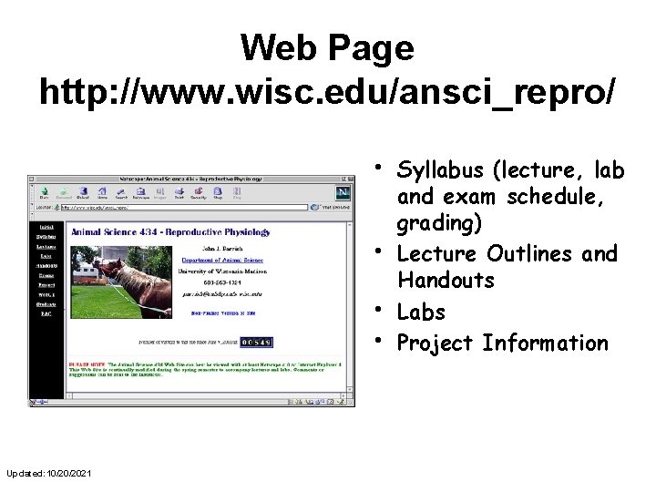 Web Page http: //www. wisc. edu/ansci_repro/ • • Updated: 10/20/2021 Syllabus (lecture, lab and