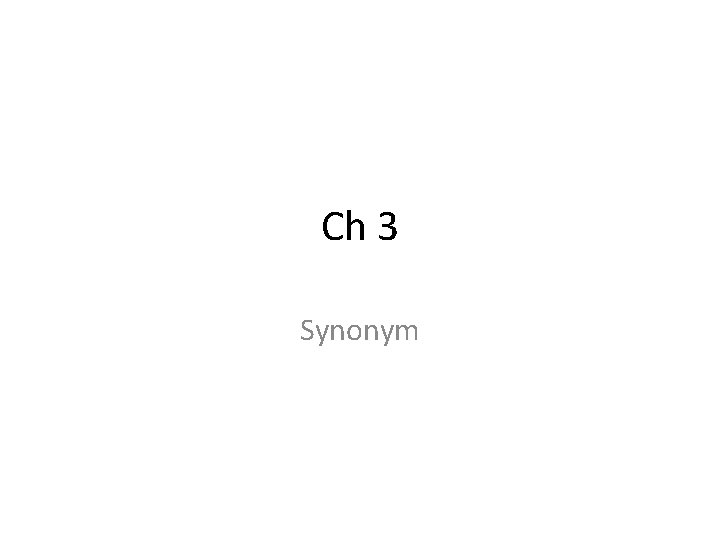 Ch 3 Synonym 