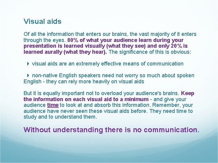 Visual aids Of all the information that enters our brains, the vast majority of