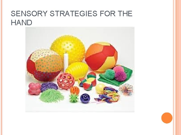 SENSORY STRATEGIES FOR THE HAND 