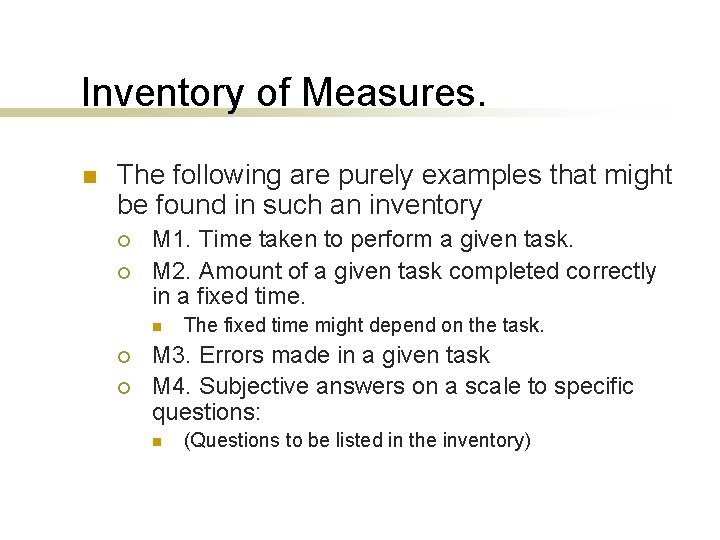 Inventory of Measures. n The following are purely examples that might be found in