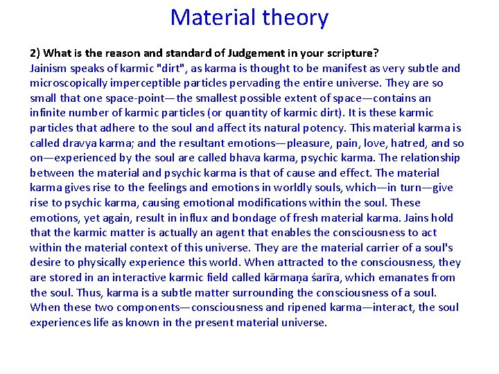 Material theory 2) What is the reason and standard of Judgement in your scripture?