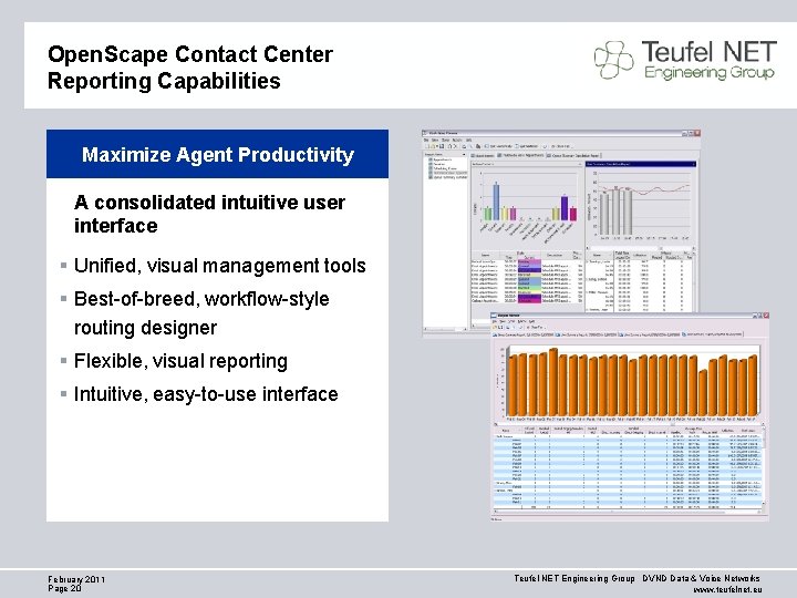 Open. Scape Contact Center Reporting Capabilities Maximize Agent Productivity A consolidated intuitive user interface