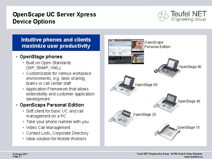 Open. Scape UC Server Xpress Device Options Intuitive phones and clients maximize user productivity